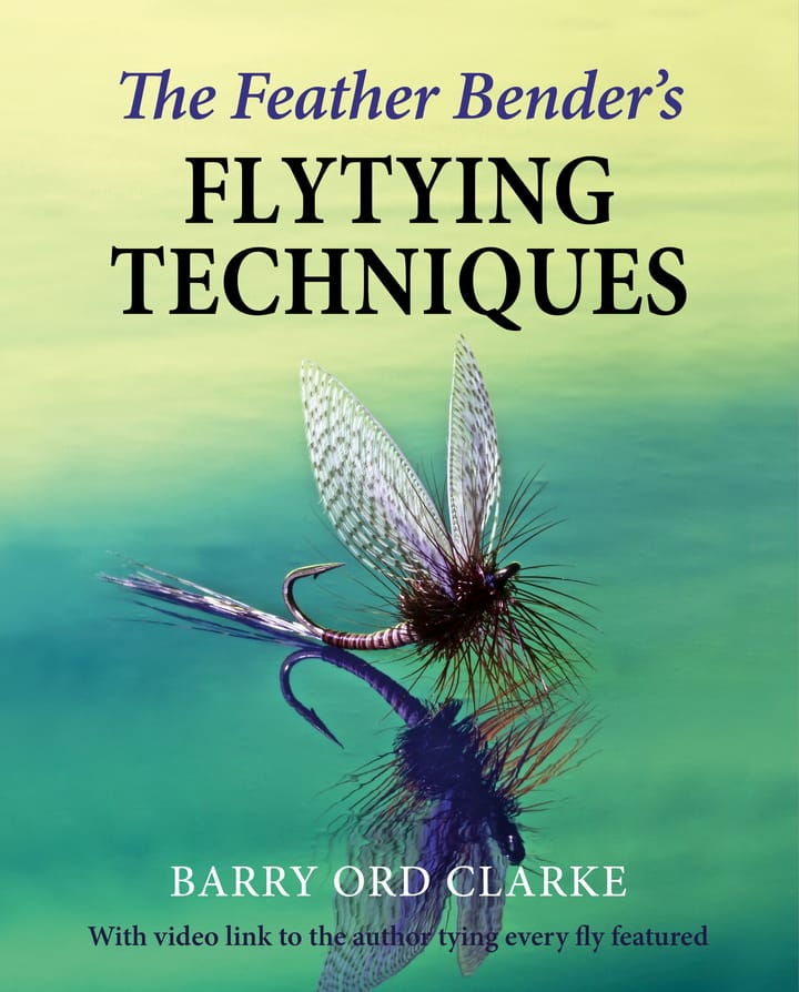 Barry Ord Clarke The Feather Bender'S Flytying Techniques Bok Av Barry Ord Clarke Barry Ord Clarke Barry Ord Clarke The Feather Bender'S Flytying Techniques Bok Av Barry Ord Clarke Barry Ord Clarke